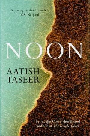 Noon by Aatish Taseer