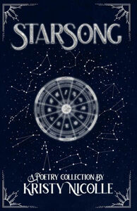 StarSong: A Zodiac-Inspired Poetry Collection by Kristy Nicolle