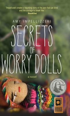 Secrets of Worry Dolls by Amy Impellizzeri