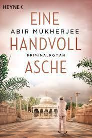 Eine Handvoll Asche by Abir Mukherjee