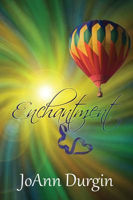 Enchantment by JoAnn Durgin