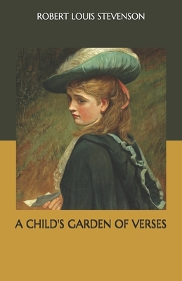 A Child's Garden of Verses by Robert Louis Stevenson