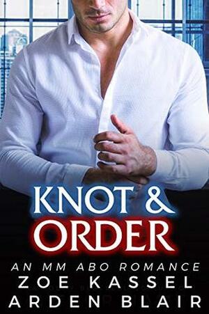 Knot and Order by Zoe Kassel, Arden Blair