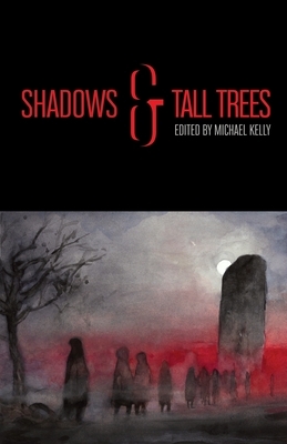 Shadows & Tall Trees 8 by Brian Evenson, M. Rickert