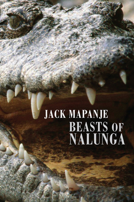 Beasts of Nalunga by Jack Mapanje