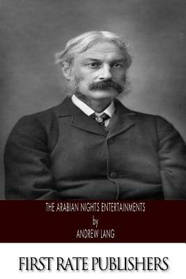 The Arabian Nights Entertainments by Andrew Lang