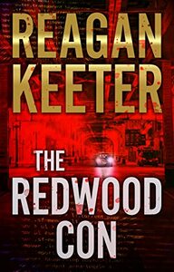 The Redwood Con by Reagan Keeter