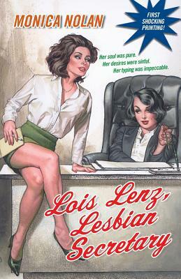 Lois Lenz, Lesbian Secretary by Monica Nolan