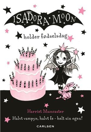 Isadora Moon holder fødselsdag by Harriet Muncaster, Harriet Muncaster