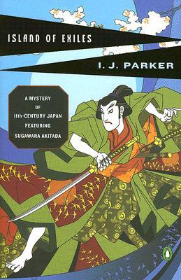 Island of Exiles: A Mystery of Early Japan by Ingrid J. Parker