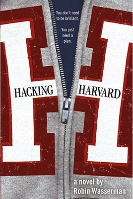 Hacking Harvard by Robin Wasserman