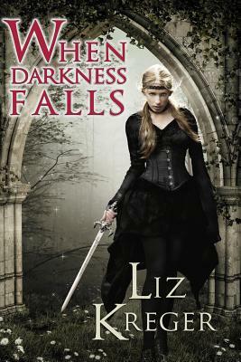 When Darkness Falls by Liz Kreger