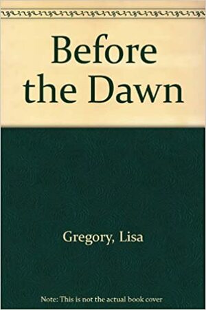 Before the Dawn by Candace Camp, Lisa Gregory