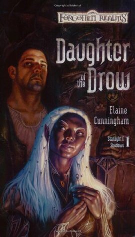 Daughter of the Drow by Elaine Cunningham