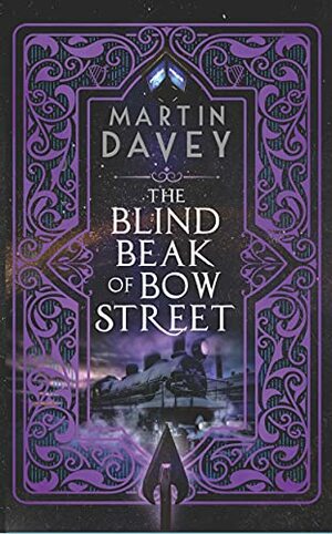 The Blind Beak of Bow Street by Martin Davey