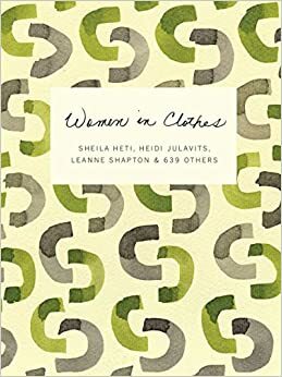 Women in Clothes by Donora Hillard, Leanne Shapton, Sheila Heti, Ann Tashi Slater, Heidi Julavits