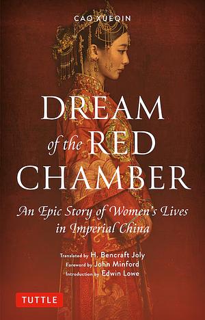 Dream of the Red Chamber: An Epic Story of Women's Lives in Imperial China by Cao Xueqin