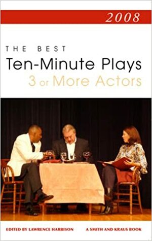 Best 10-Minute Plays for Three or More Actors by Lawrence Harbison