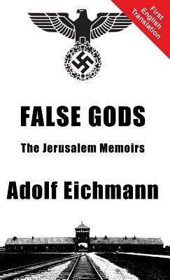 False Gods by Adolf Eichmann
