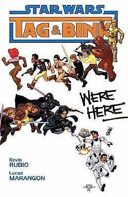 Star Wars: Tag and Bink Were Here v. 1 by Kevin Rubio, Kevin Rubio, Dan Jackson, Lucas Marangon