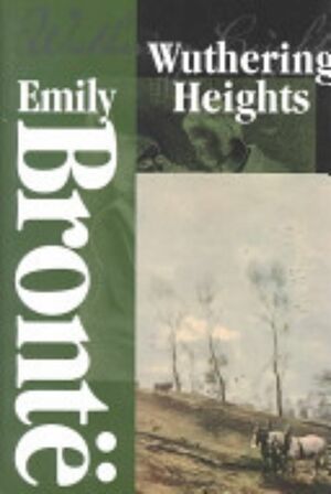 Wuthering Heights by Emily Brontë