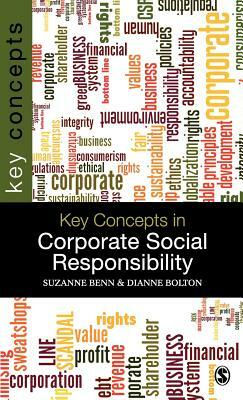 Key Concepts in Corporate Social Responsibility by Suzanne Benn, Dianne Bolton