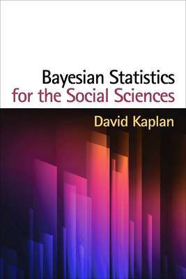 Bayesian Statistics for the Social Sciences by David Kaplan