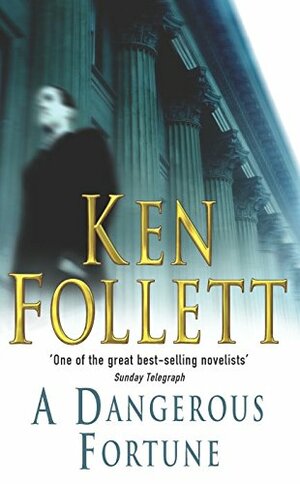 A Dangerous Fortune by Ken Follett