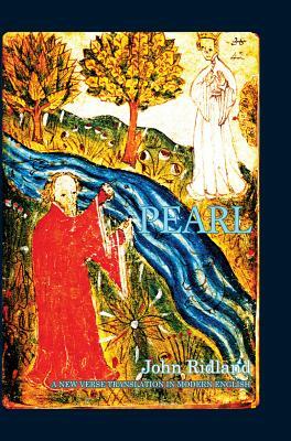 Pearl: A New Verse Translation in Modern English by John Ridland