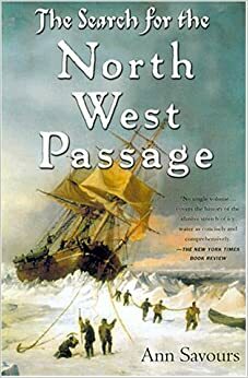 The Search for the North West Passage by Ann Savours
