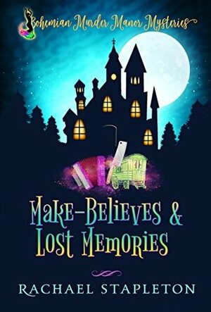 Make-Believes & Lost Memories by Rachael Stapleton