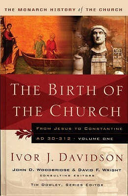 The Birth Of The Church by Ivor J. Davidson
