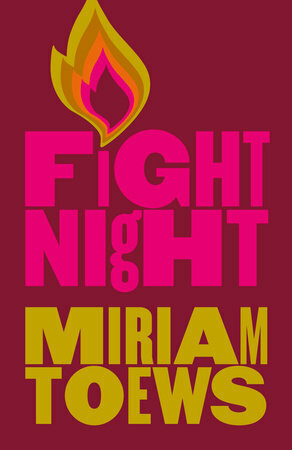 Fight Night by Miriam Toews