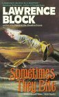 Sometimes They Bite by Lawrence Block