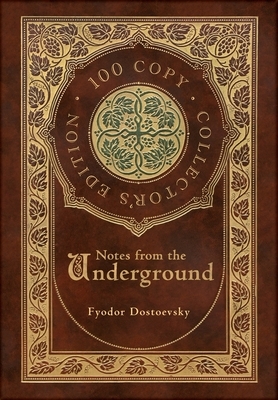 Notes from the Underground (100 Copy Collector's Edition) by Fyodor Dostoevsky