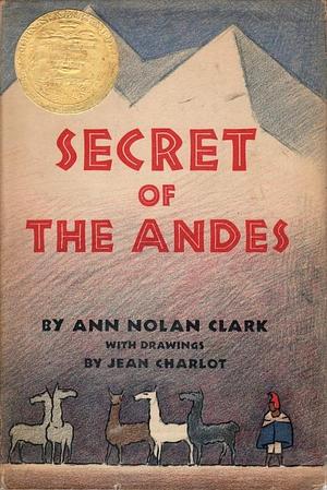 The Secret of the Andes by Jean Charlot, Ann Nolan Clark