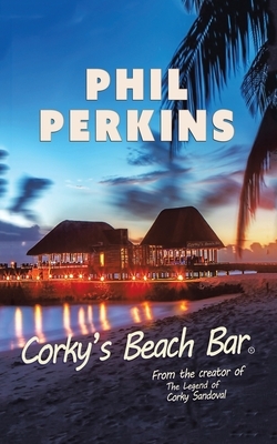 Corky's Beach Bar by Phil Perkins