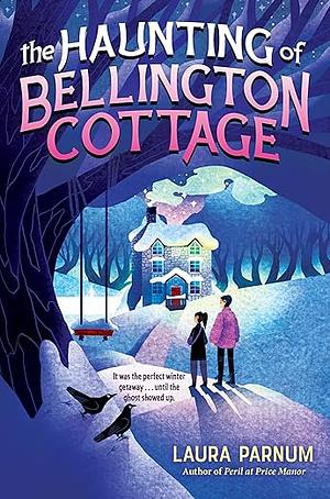 The Haunting of Bellington Cottage by Laura Parnum