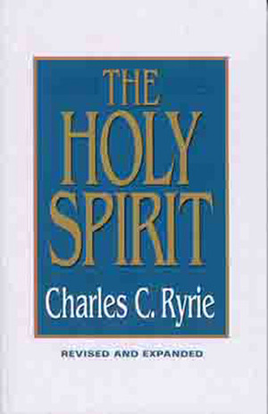 The Holy Spirit by Charles C. Ryrie