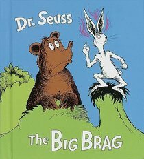 The Big Brag by Dr. Seuss