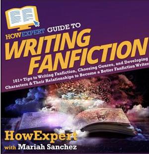 HowExpert Guide to Writing Fanfiction by HowExpert