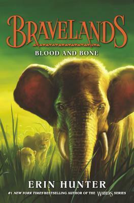 Blood and Bone: Bravelands #03 by Erin Hunter