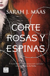 Una corte de rosas y espinas by Sarah J. Maas