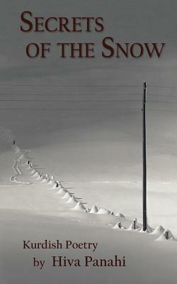 Secrets of the Snow: Kurdish Poetry by Hiva Panahi
