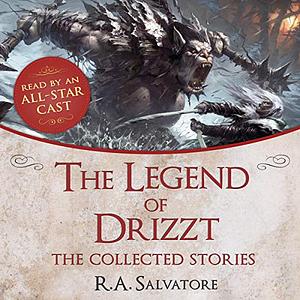 Free: The Legend of Drizzt: The Collected Stories by R.A. Salvatore