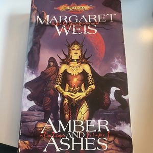 Amber and Ashes by Margaret Weis