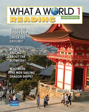 What a World Reading 1: Amazing Stories from Around the Globe by Milada Broukal