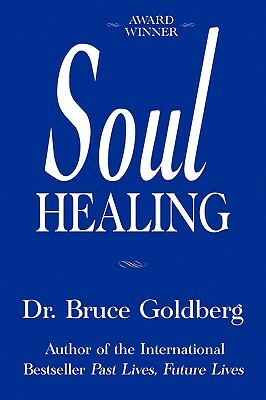 Soul Healing by Bruce Goldberg