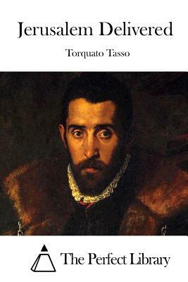 Jerusalem Delivered by Torquato Tasso