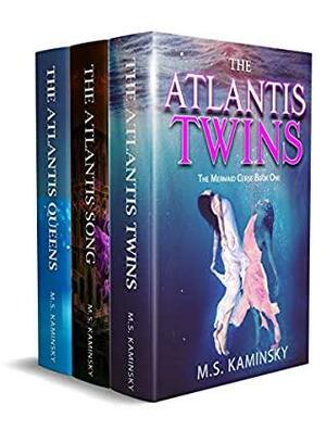 Mermaid Curse Box Set Books 1-3: The Atlantis Twins / The Atlantis Song / The Atlantis Queens by M.S. Kaminsky